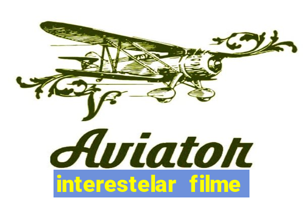 interestelar filme completo dublado torrent